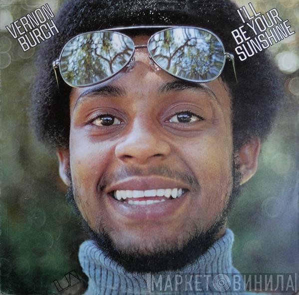 Vernon Burch - I'll Be Your Sunshine