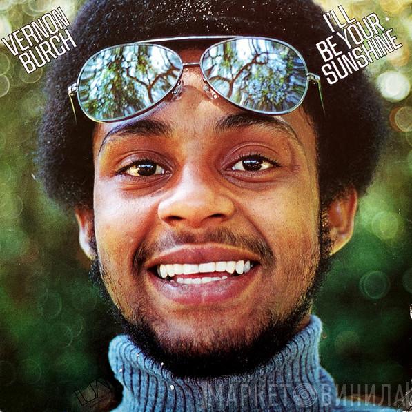 Vernon Burch - I'll Be Your Sunshine