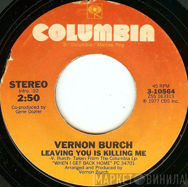 Vernon Burch - Leaving You Is Killing Me