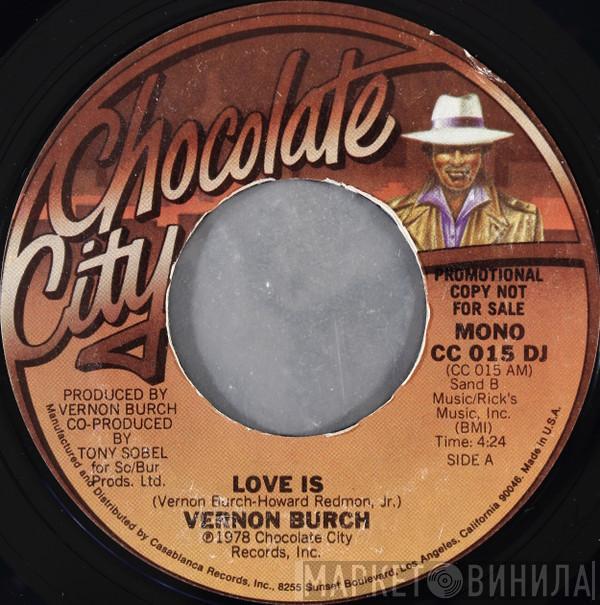 Vernon Burch - Love Is