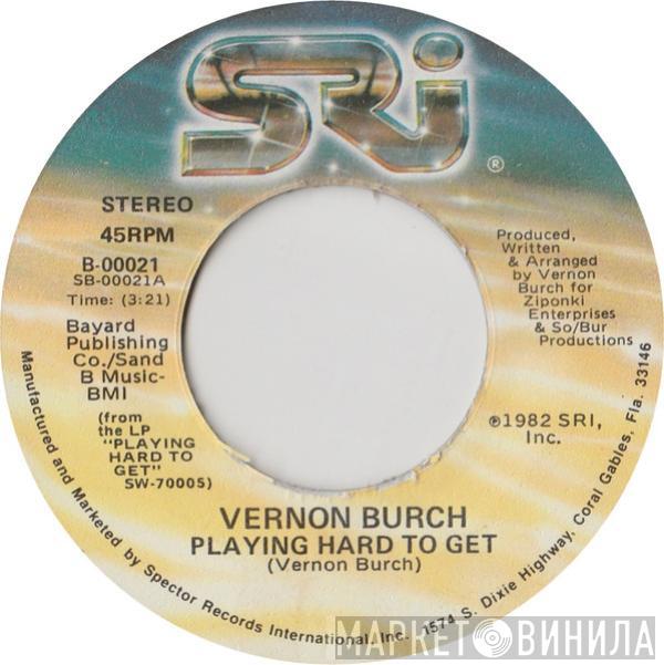 Vernon Burch - Playing Hard To Get