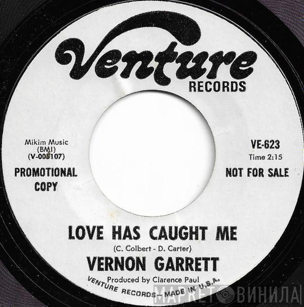 Vernon Garrett  - Love Has Caught Me / Second To None