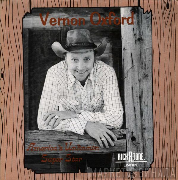 Vernon Oxford - America's Unknown Super Star