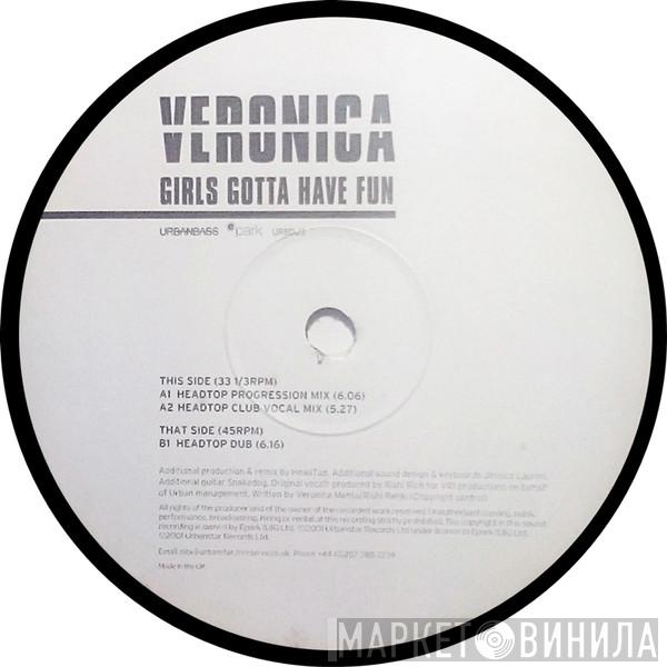 Veronica Mehta - Girls Gotta Have Fun (Headtop Remixes)