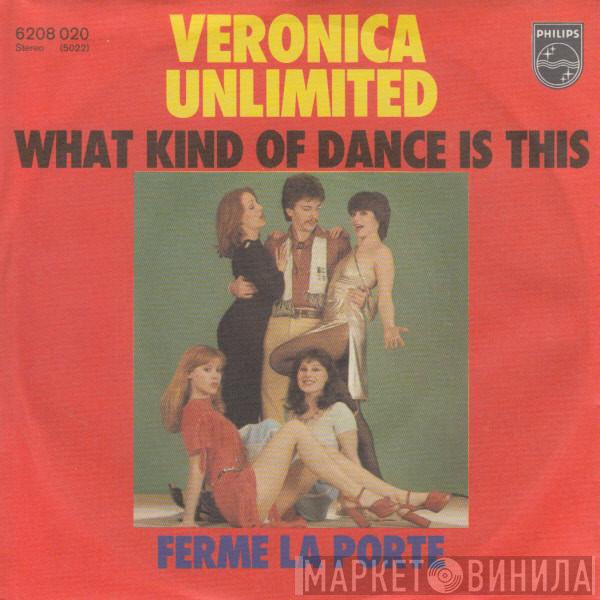 Veronica Unlimited - What Kind Of Dance Is This