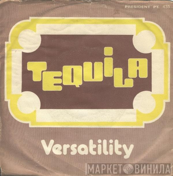 Versatility - Tequila Madness