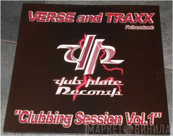 Verse And Traxx - Clubbing Session Vol. 1