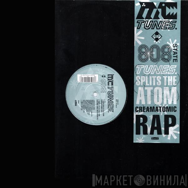 Versus MC Tunes  808 State  - Tunes Splits The Atom (Creamatomic Rap)