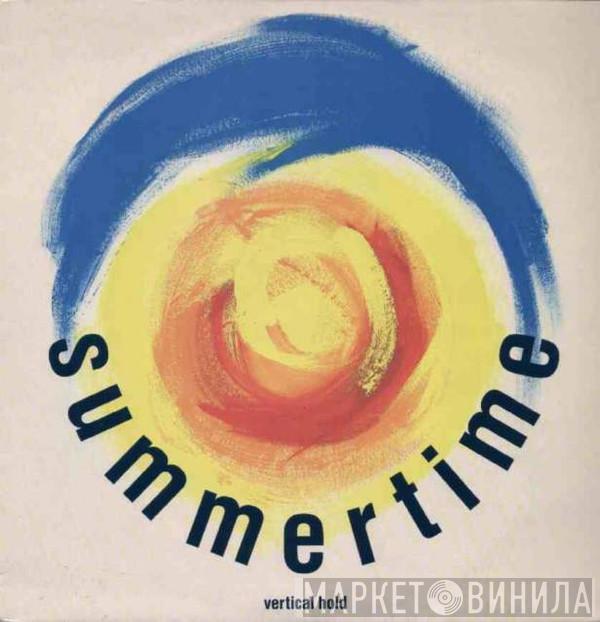 Vertical Hold - Summertime