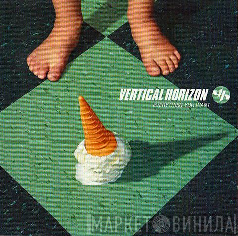Vertical Horizon - Everything You Want