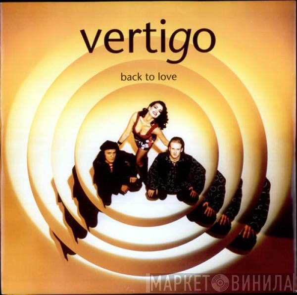 Vertigo  - Back To Love