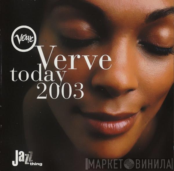  - Verve Today 2003