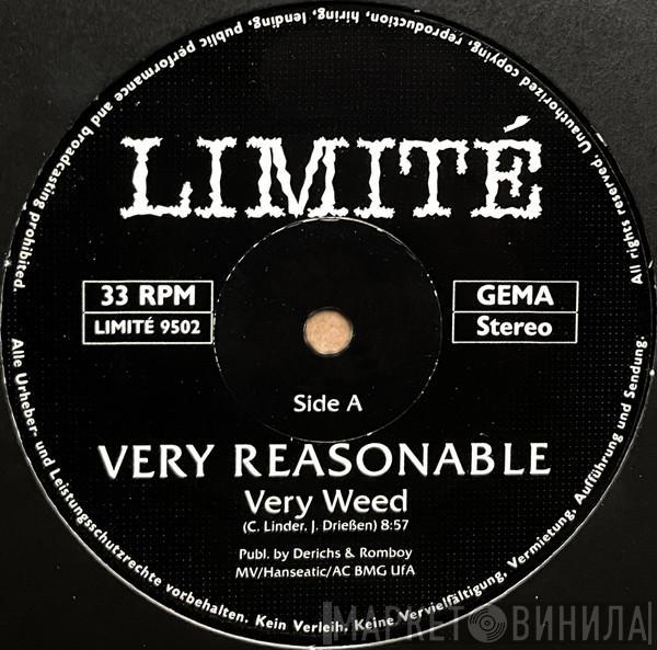 Very Reasonable - Very Weed