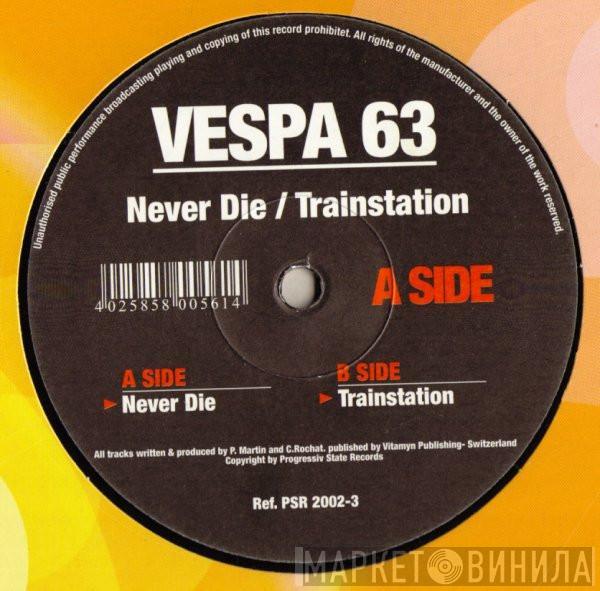 Vespa 63 - Never Die / Trainstation