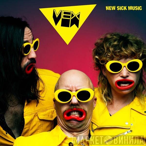 Vex  - New Sick Music