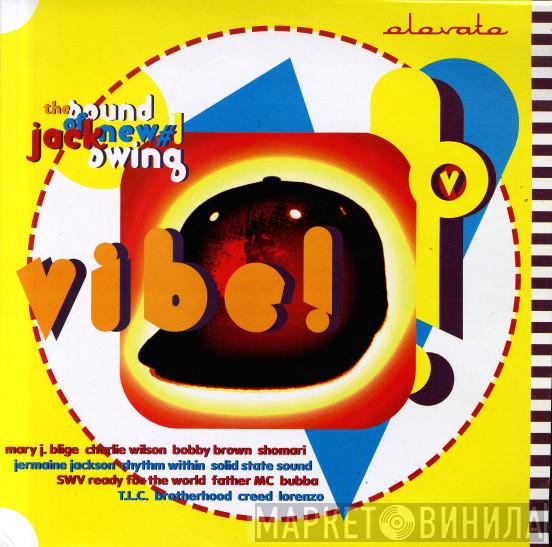  - Vibe! The Sound Of New Jack Swing