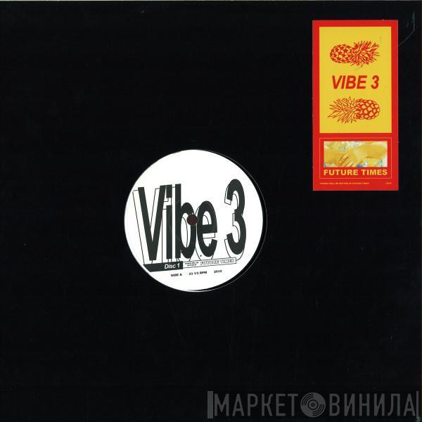  - Vibe 3 Disc 1