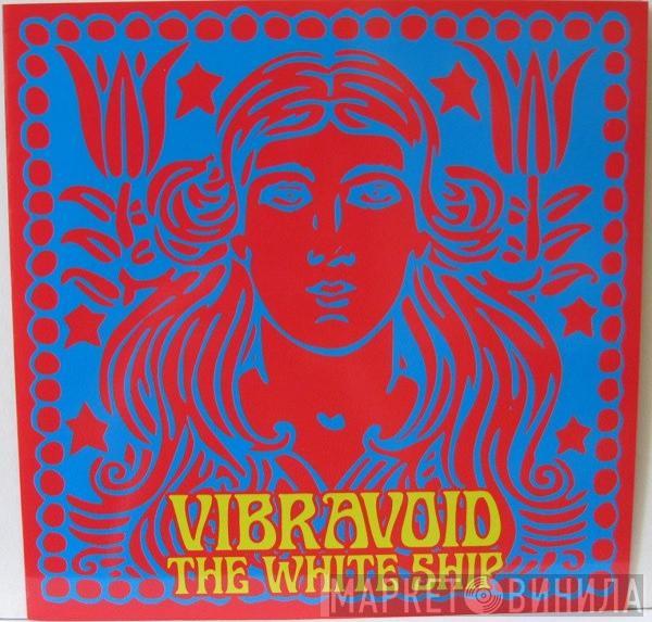 Vibravoid, Drug Free Youth - The White Ship / Teenage Lima Bean