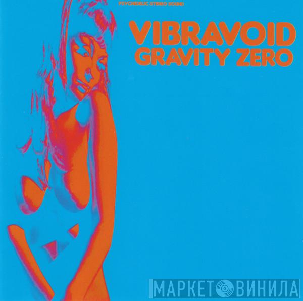  Vibravoid  - Gravity Zero