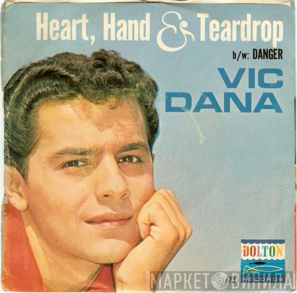  Vic Dana  - Danger / Heart, Hand And Teardrop
