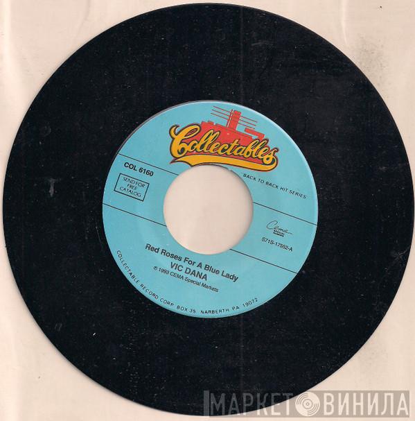 Vic Dana - Red Roses For A Blue Lady / I Love You Drops