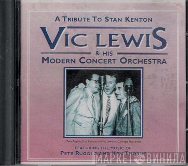 Vic Lewis And His Modern Concert Orchestra - A Tribute To Stan Kenton