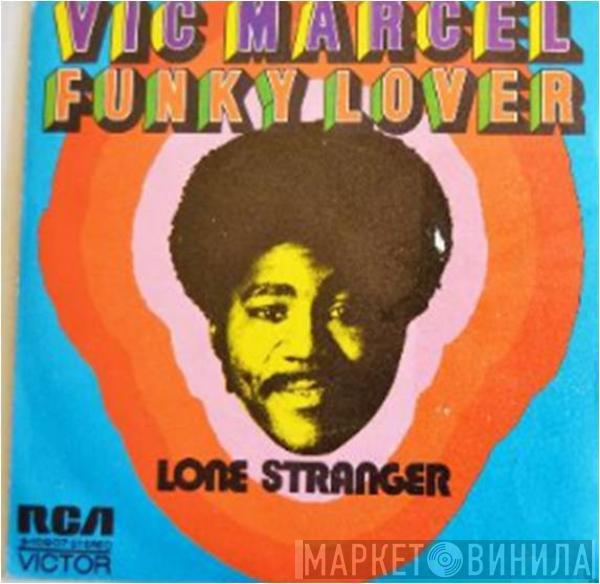 Vic Marcel - Funky Lover / Lone Stranger