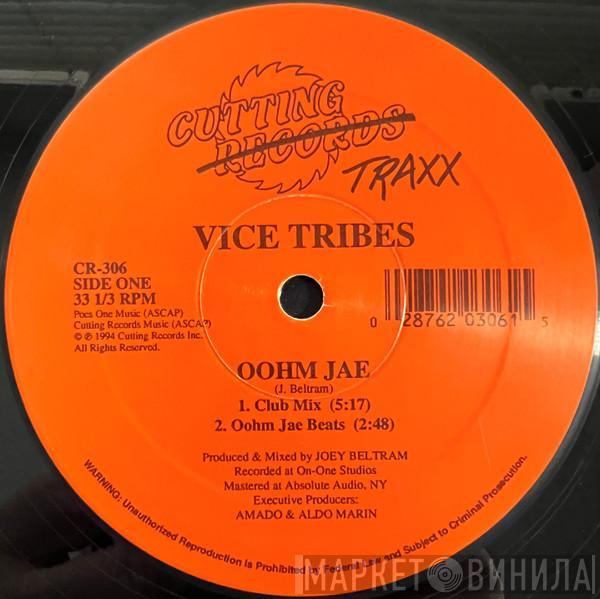 Vice Tribes - Oohm Jae