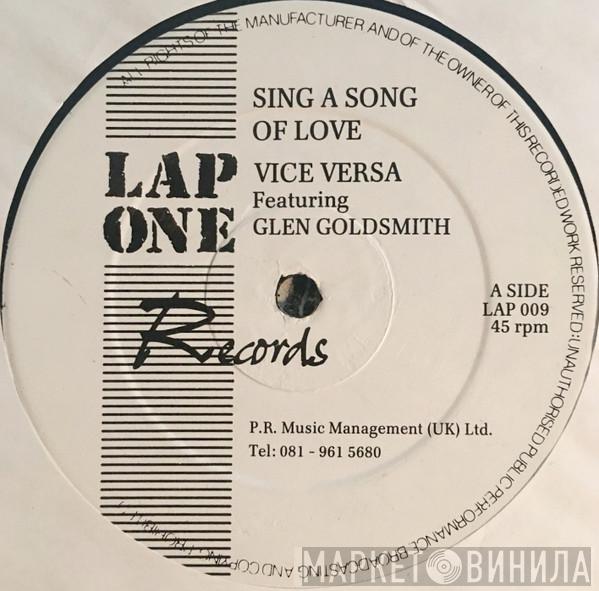 Vice Versa , Glen Goldsmith - Sing A Song Of Love