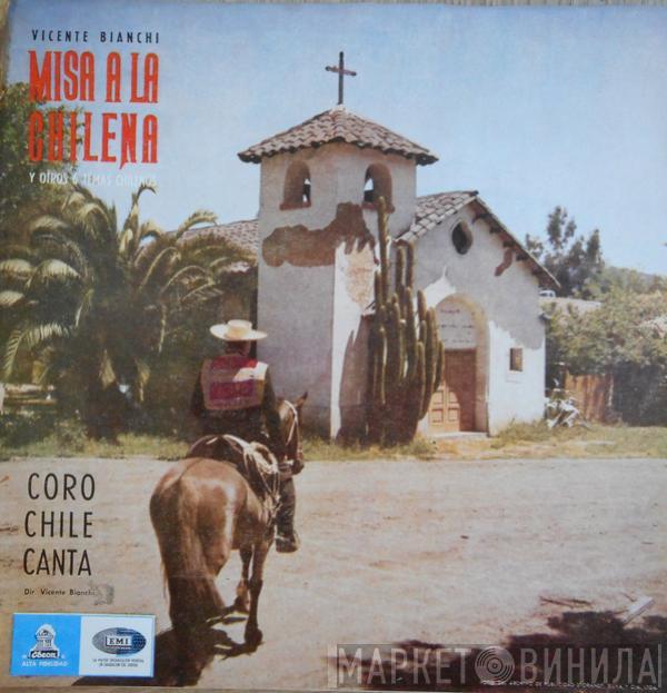 Vicente Bianchi Y Su Orquesta, Coro Chile Canta - Misa A La Chilena Y Otros 6 Temas Chilenos