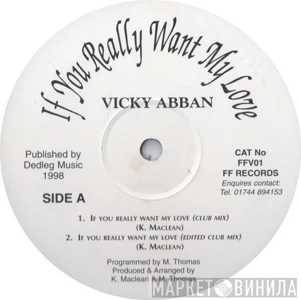 Vicki Abban - If You Really Want My Love