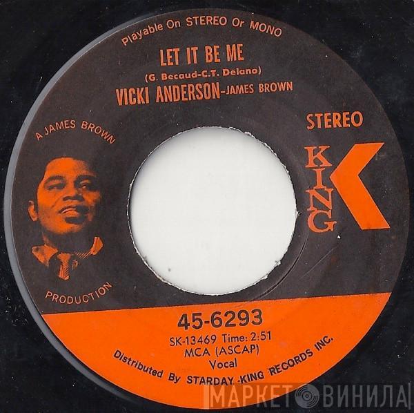 Vicki Anderson, James Brown - Let It Be Me / Baby, Don't You Know