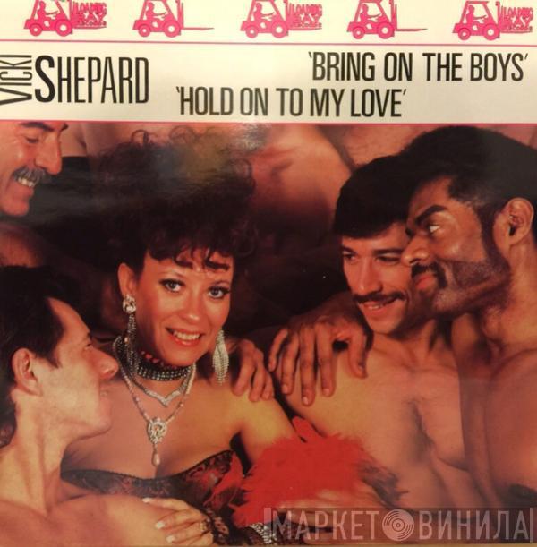 Vicki Shepard - Bring On The Boys / Hold On To My Love