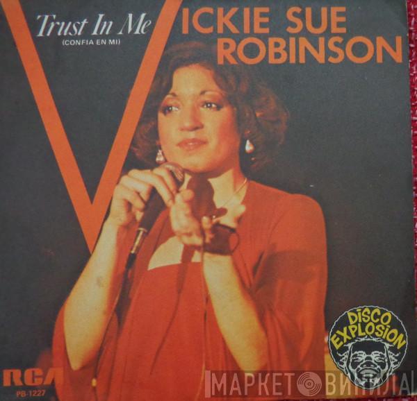 Vicki Sue Robinson - Trust In Me / Don't Try To Win Me Back Again