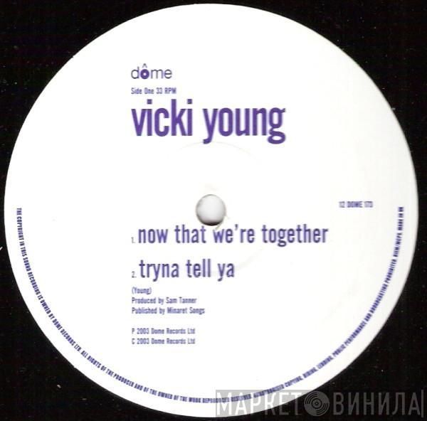 Vicki Young - Now That We're Together