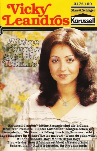  Vicky Leandros  - Meine Freunde Sind Die Träume