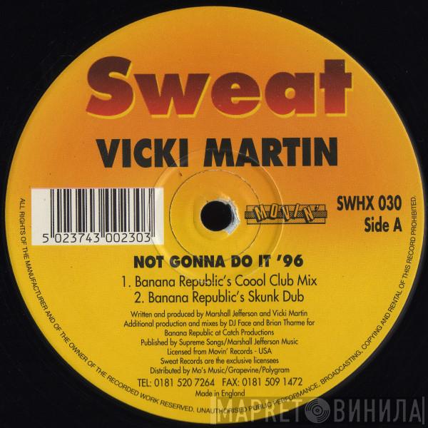  Vicky Martin  - Not Gonna Do It '96