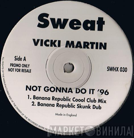  Vicky Martin  - Not Gonna Do It '96