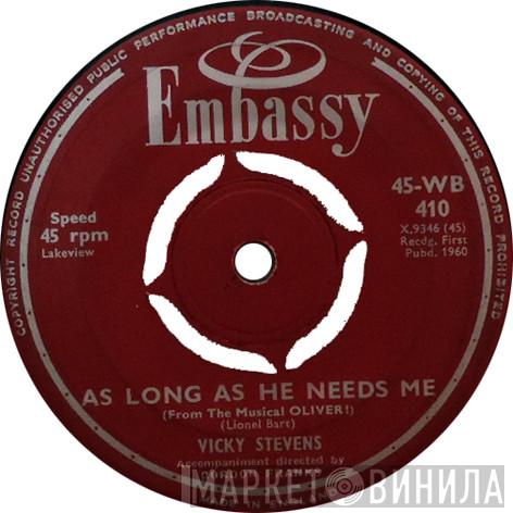 Vicky Stevens - As Long As He Needs Me