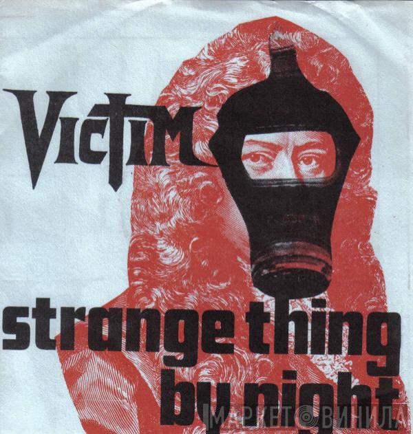  Victim   - Strange Thing By Night