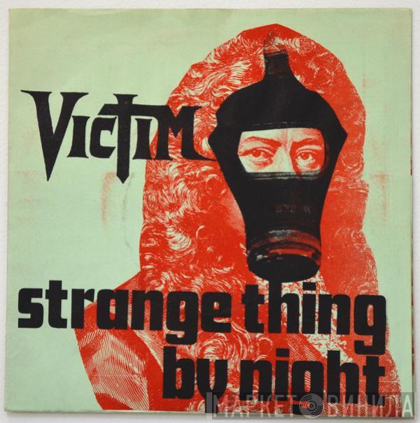  Victim   - Strange Thing By Night