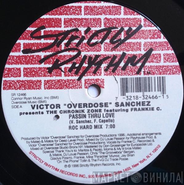 Victor "Overdose" Sanchez, The Chronik Zone, Frankie Capello - Passin Thru Love