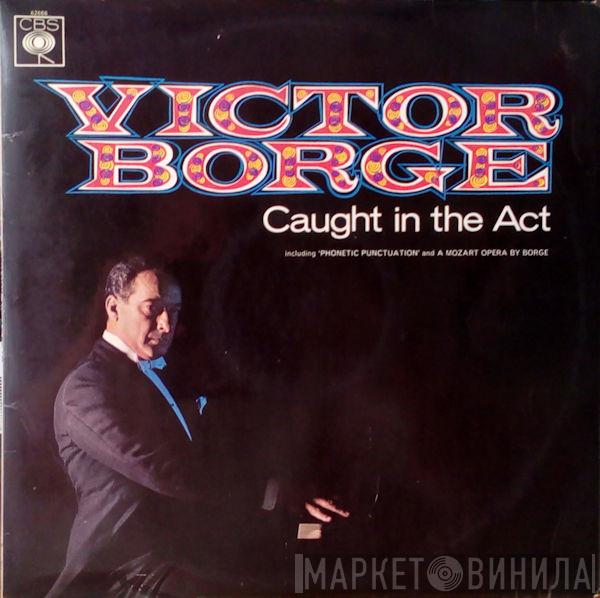 Victor Borge  - Caught In The Act