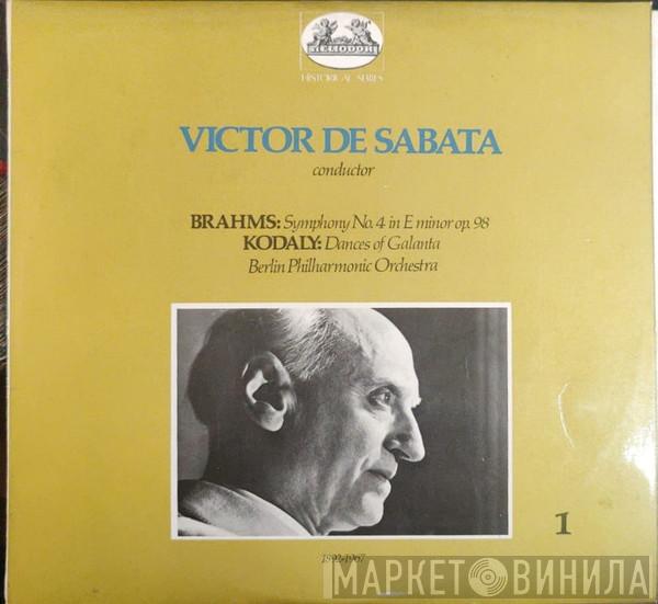 Victor De Sabata, Berliner Philharmoniker, Johannes Brahms, Zoltán Kodály - Symphonie Nr. 4 E-Moll Op.98 / Tanze Aus Galanta