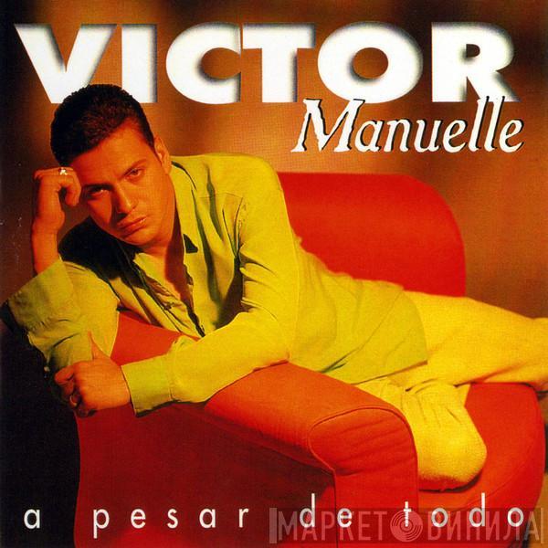 Victor Manuelle - A Pesar De Todo
