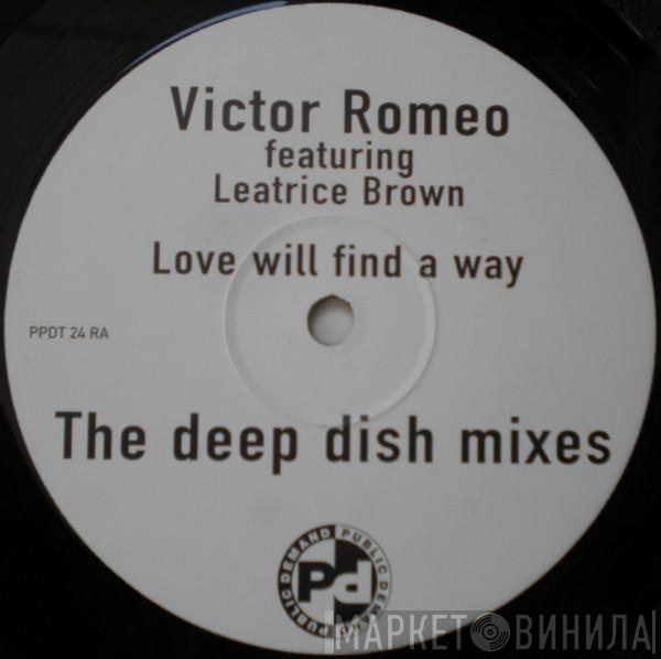Victor Romeo, Leatrice Brown - Love Will Find A Way (The Deep Dish Remixes)