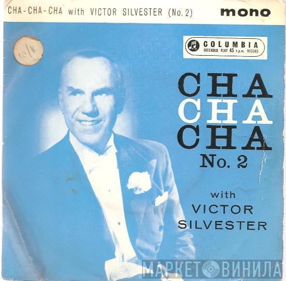 Victor Silvester And His Cha Cha Cha Rhythm, Victor Silvester - Cha Cha Cha With Victor Silvester (No.2)