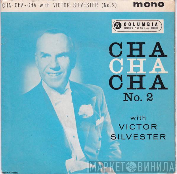 Victor Silvester And His Cha Cha Cha Rhythm, Victor Silvester - Cha Cha Cha With Victor Silvester (No.2)