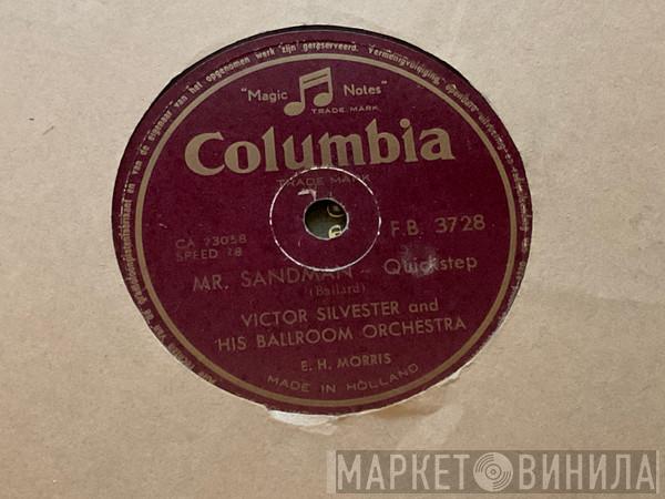 Victor Silvester and His Ballroom Orchestra - Mr Sandman / By Candlelight 