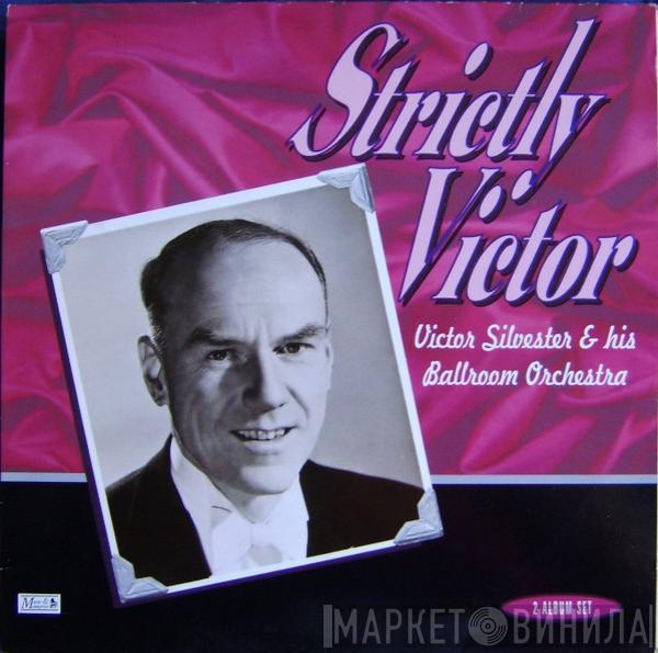 Victor Silvester and His Ballroom Orchestra - Strictly Victor